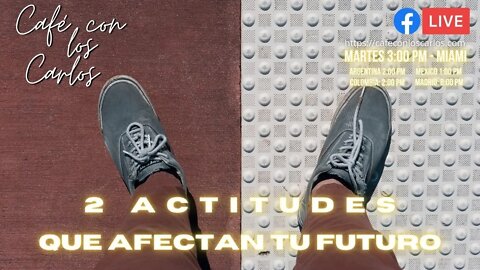 2 Actitudes Que Afecta Tu Exito