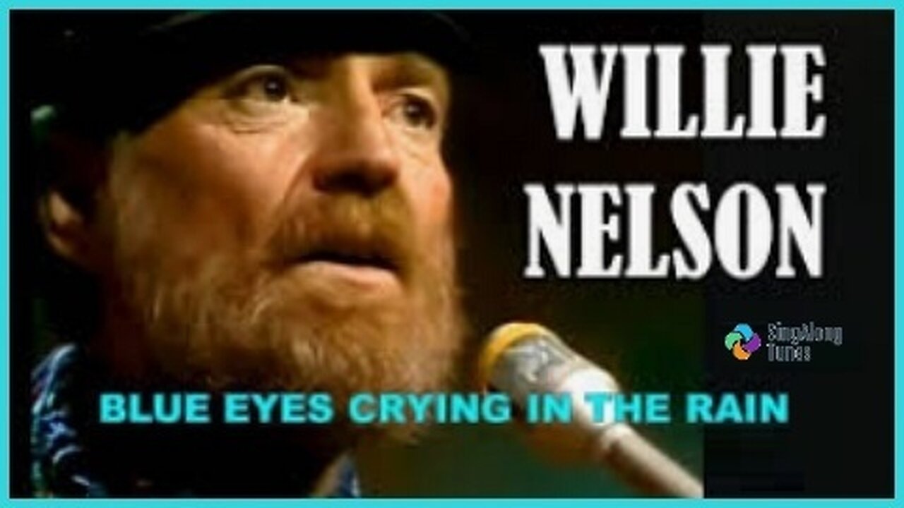 Willie Nelson - "Blue Eyes Crying In The Rain" with Lyrics