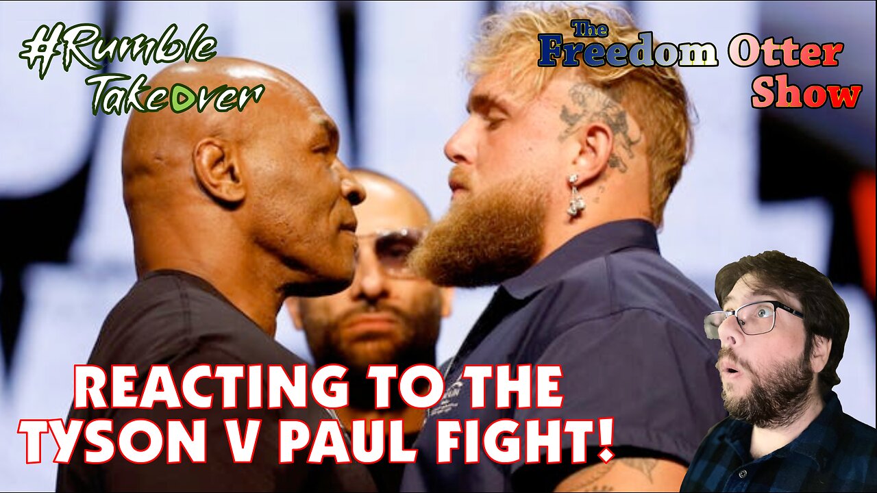 Reacting to the Tyson v. Paul Fight