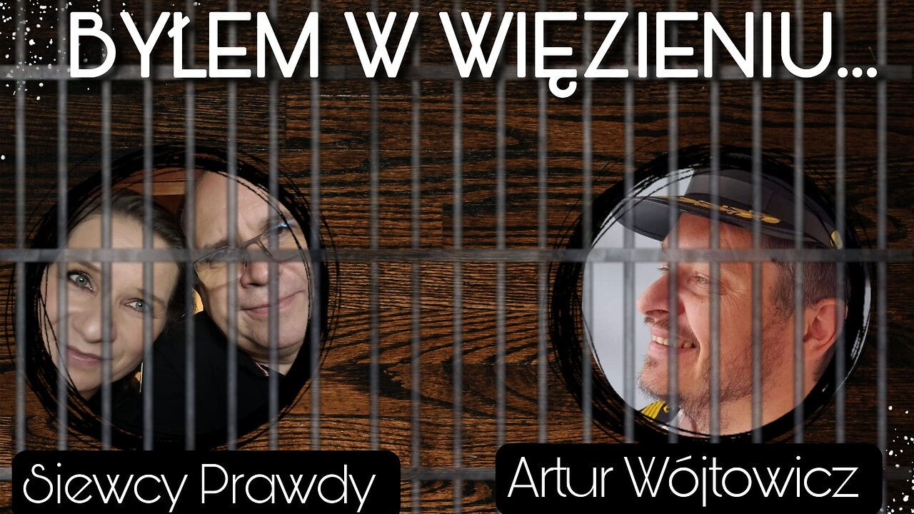 Byłem w więzieniu - Artur Wójtowicz