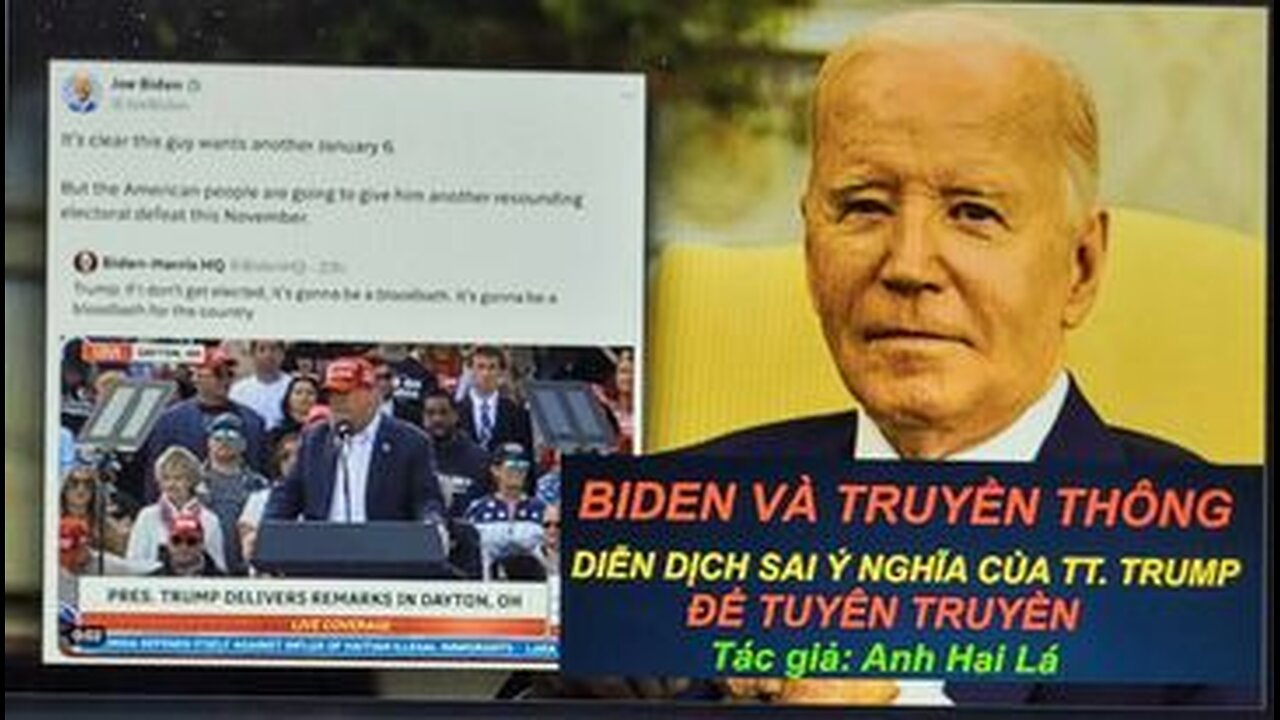 BIDEN VÀ TRUYỀN THÔNG DIỄN DỊCH SAI Ý NGHĨA CỦA TT. TRUMP ĐỂ TUYÊN TRUYỀN