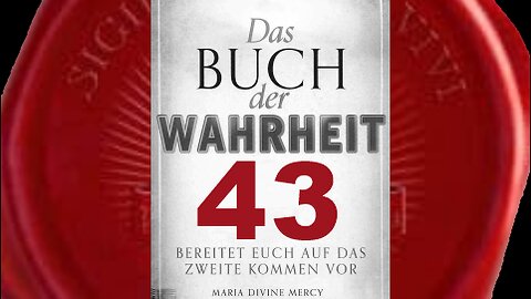 Bereitet euch vor auf die Warnung , die Erleuchtung des Gewissens - (Buch der Wahrheit Nr 43)