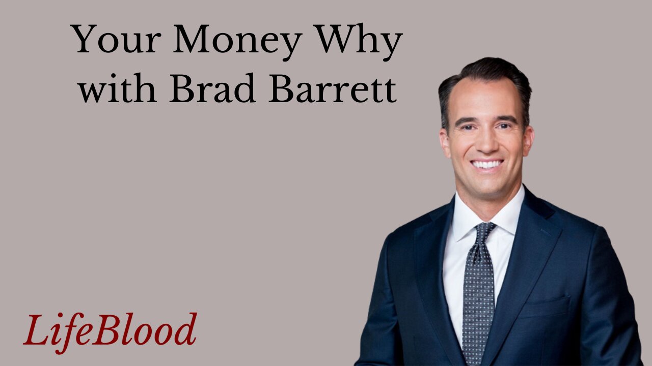 Your Money Why with Brad Barrett