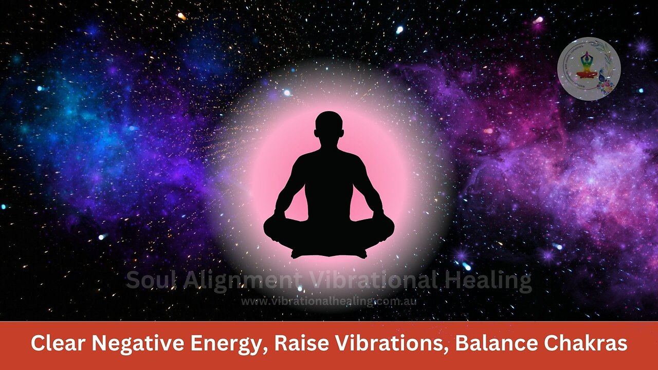 Clear Negative Energy, Raise Vibrations, Balance All Chakras