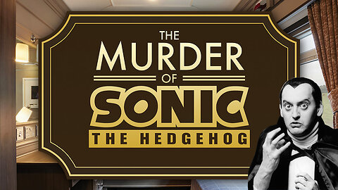 The Murder of Sonic the Hedgehog