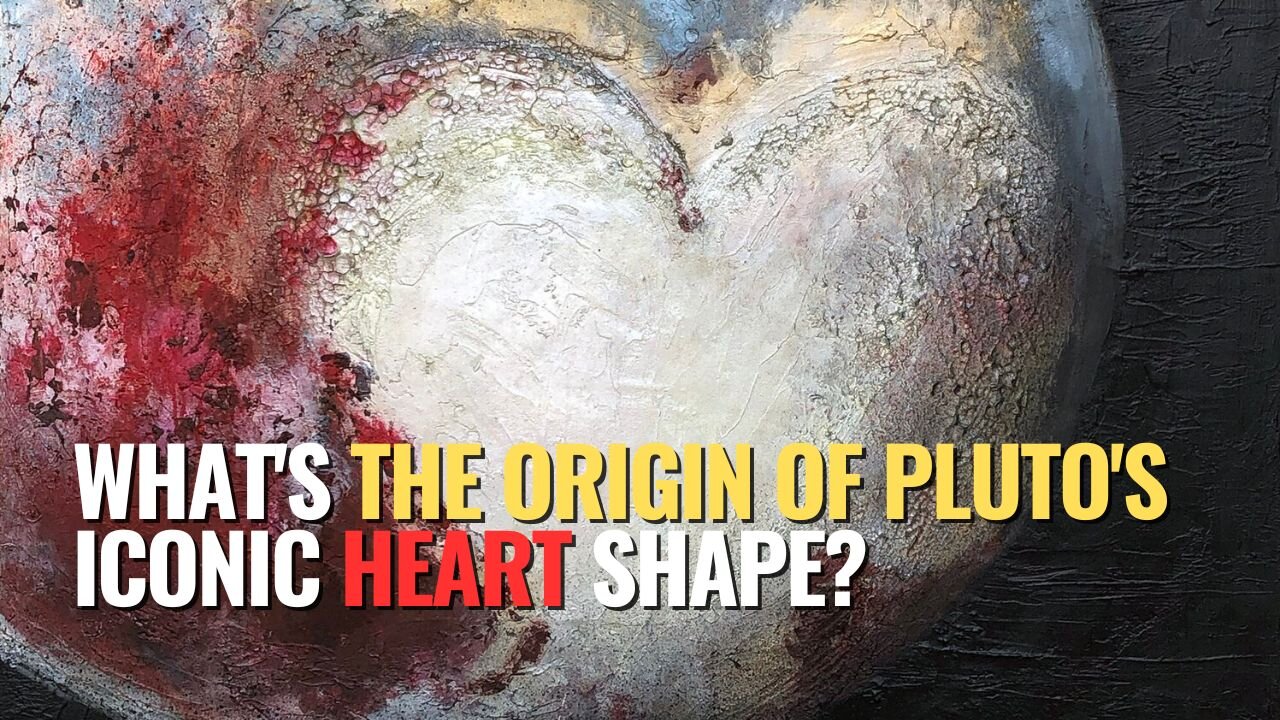 What's the origin of Pluto's iconic heart shape?