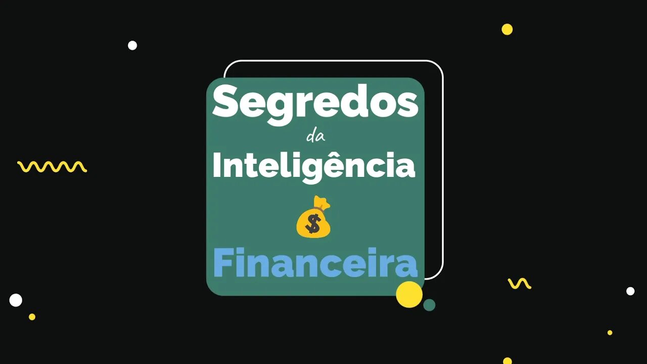 Quais as Vantagens do Curso Segredos da Inteligência Financeira