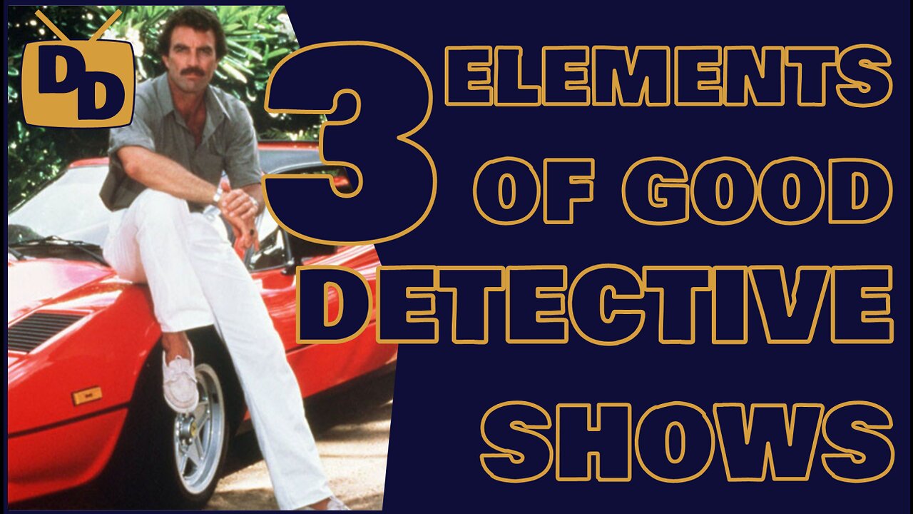 Three Elements of Good Detective Shows | And Why We Need Them!