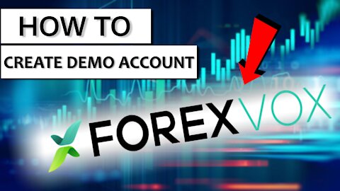 How To Create A Demo Account - ForexVox