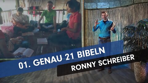 01. Genau 21 Bibeln # Ronny Schreiber # Missionsberichte