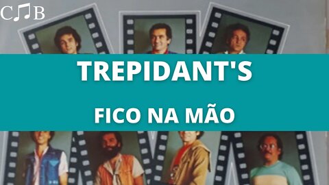 Trepidant's - Fico Na Mão