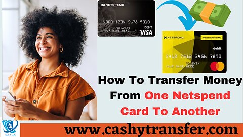 How To Transfer Money From One Netspend Card To Another [Easy Methods]