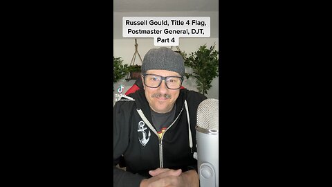 Russell Jay Gould, Title 4 Flag, Postmaster General, DJT Part 4