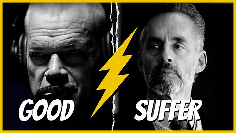 GOOD & SUFFER w/ Jordan Peterson & Jocko