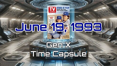 June 19th 1993 Gen X Time Capsule