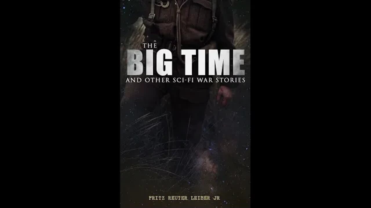 The Big Time by Fritz Leiber - Audiobook