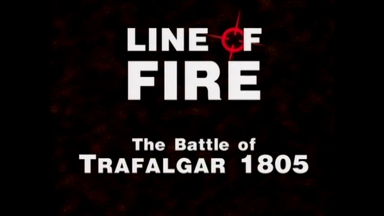 The Battle of Trafalgar 1805 (Line of Fire, 2001)