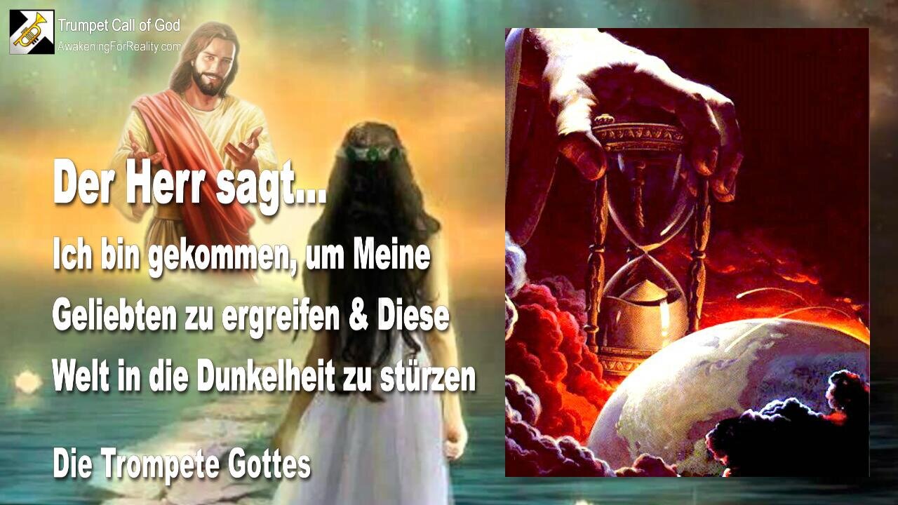 26.04.2010 🎺 Der Herr sagt... Ich komme, um Meine Geliebten zu ergreifen und die Welt in die Dunkelheit zu stürzen