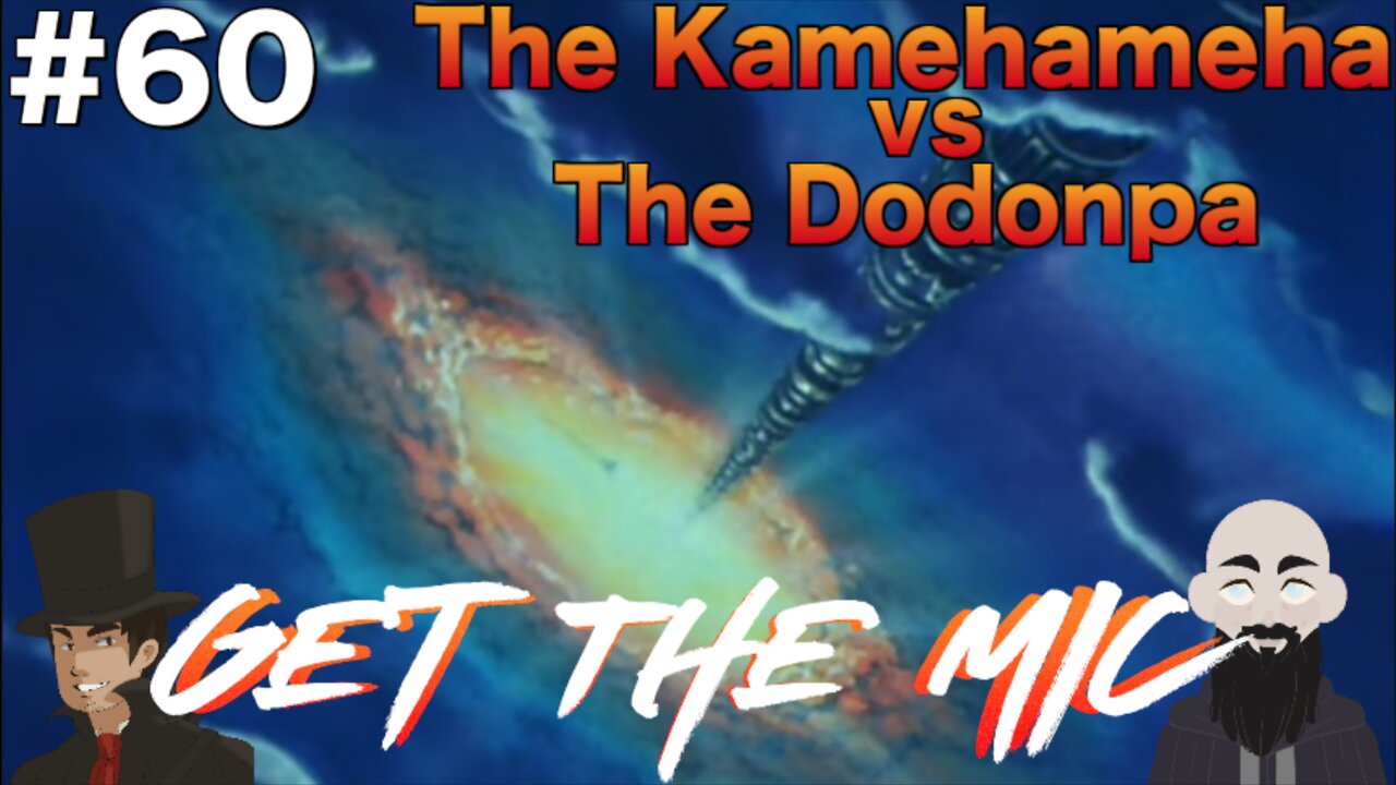 Get The Mic - Dragon Ball: Episode 60 - Kamehameha vs. Dodonpa