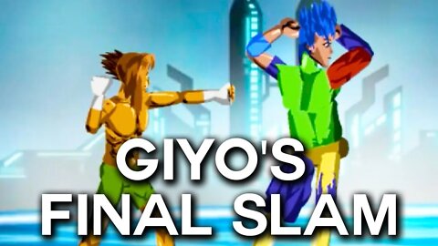 Giyo's Final Slam