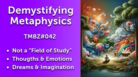 Demystifying Metaphysics (TMBZ#042)