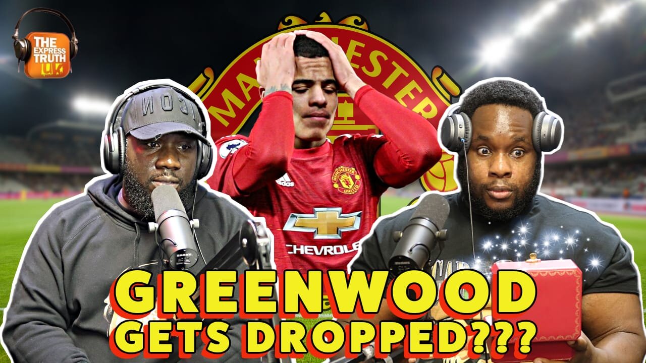 Greenwood Dropped By Manchester United!!!