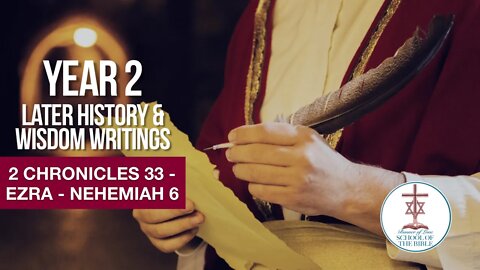 "2 Chronicles 33 - Ezra - Nehemiah 6" - Michael Hanley - School Of The Bible