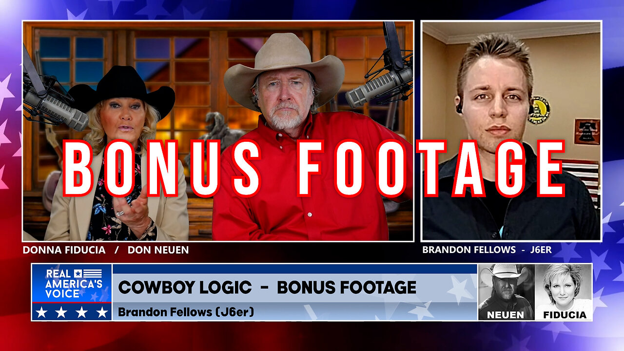 Cowboy Logic - 06/22/24: BONUS FOOTAGE - Brandon Fellows (J6er)