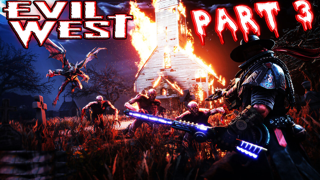 [ 🤠Cowboy Monster Hunters 🤠] Evil West - Playthrough ||🧛 Slaying some Vampires! 🧛 || Part 3