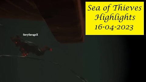 Sea of Thieves - Highlights - 16-04-2023