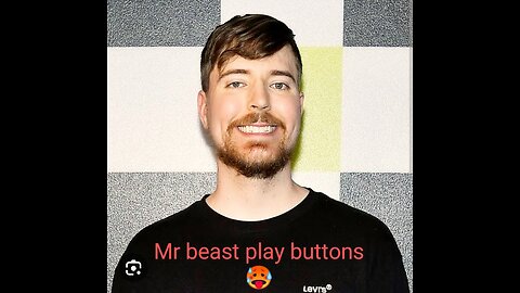 Mr beast play buttons 🥵 (shocked)