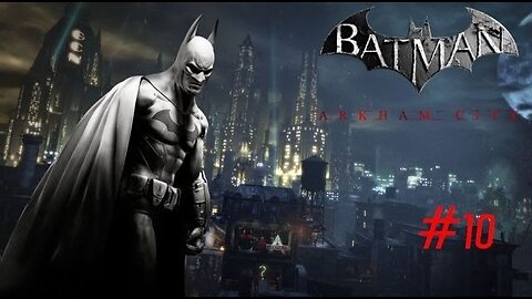 BATMAN: ARKHAM CITY - Episode 10: The Penguin Declines