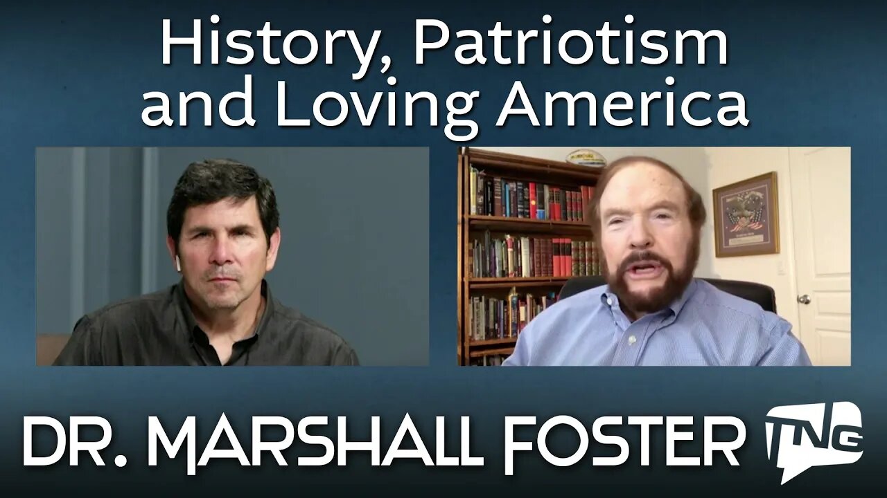 History, Patriotism and Loving America: Dr. Marshall Foster TNG TV 105