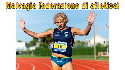 Federazione atletica cattivissima!