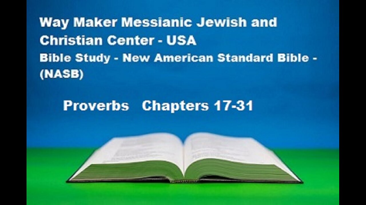 Bible Study - New American Standard Bible - NASB - Proverbs 17-31