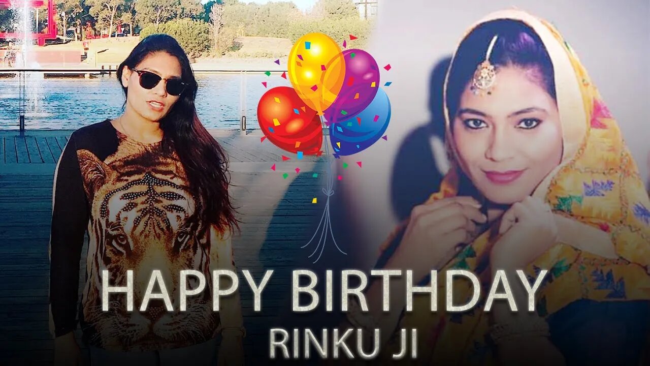 Happy Birthday Rinku Ji!