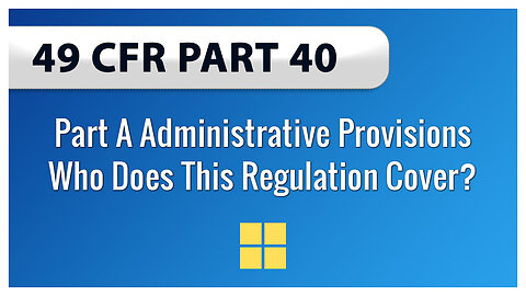 49 CFR Part 40: Part A Administrative Provisions - Who Does This Regulation Cover?