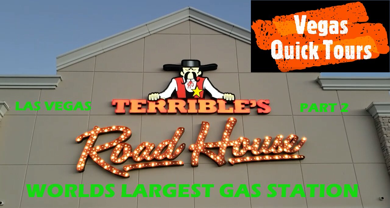 Vegas Quick Tours - Terribles Road House Pt. 2