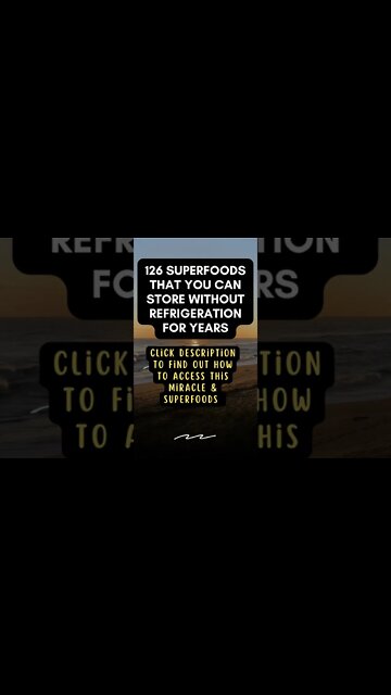 126 Superfoods that you can store without refrigeration for years !! , # short, # super food,