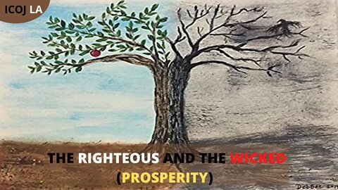 The Righteous and the Wicked (Prosperity)