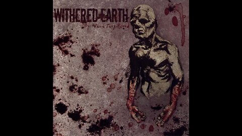 Withered Earth - Of Which They Bleed (Full Album)