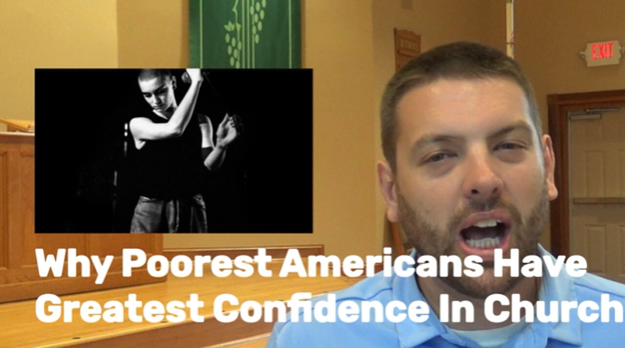 Why Do Poorest Americans Have Greatest Confidence In Church?