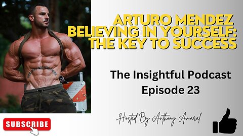 Arturo Mendez | The Insightful Podcast Episode 23