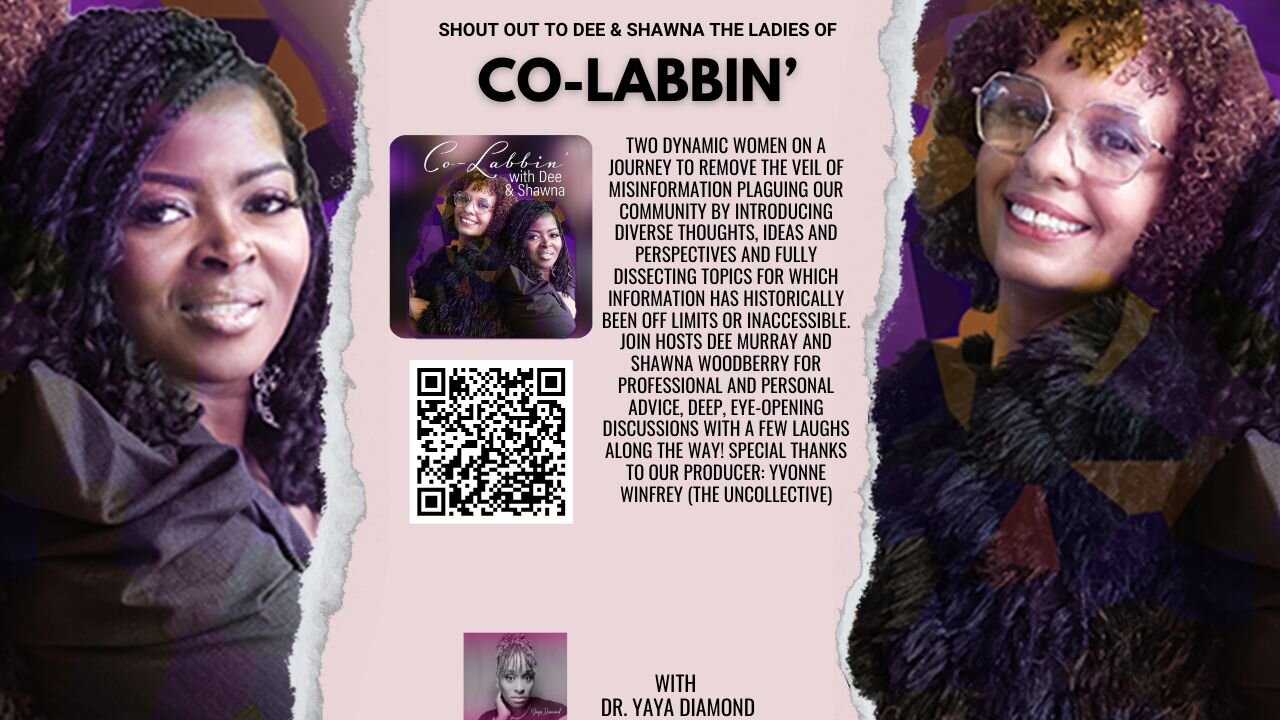 Shout out to Co-Labbin' Podcast by Dee and Shawna