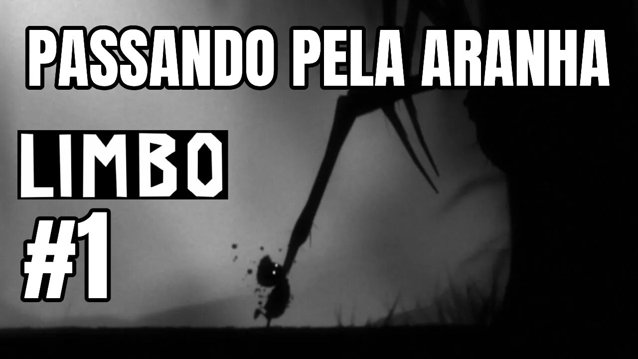 LIMBO - #1 Passando Pela Aranha