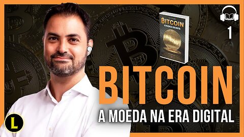 BITCOIN: A MOEDA na era DIGITAL de Fernando Ulrich - parte 1