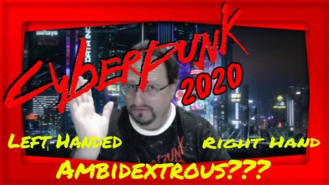 Cyberpunk 2020 - How To Be Ambidextrous!