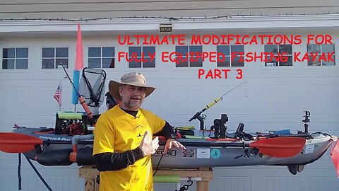 KAYAK SETUP FOR FISHING - Part 3