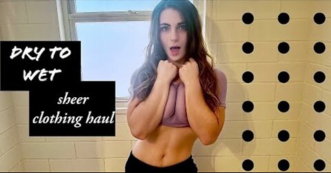 dry vs.wet transparent Try On haul / shower with me