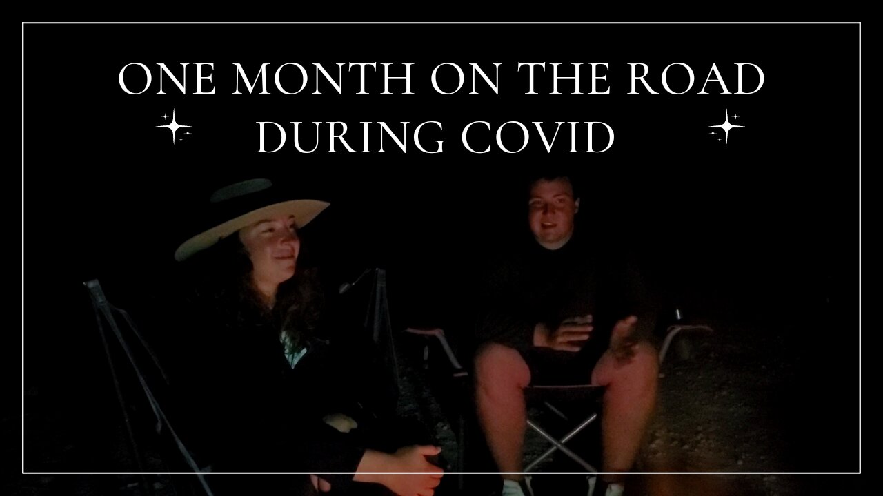 One month update living on the road during Covid-19 pandemic 2021. Things we would change